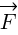 : : : vec{F}