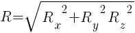 : : : R=sqrt{{R_x}^2+{R_y}^2{R_z}^2}