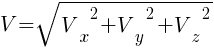 : : : V=sqrt{{V_x}^2+{V_y}^2+{V_z}^2}