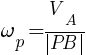 : : : {omega}_p={V_A}/{delim{|}{PB}{|}}