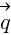: : : vec{q}