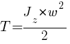 : : : T={{J_z}*{w^2}}/2